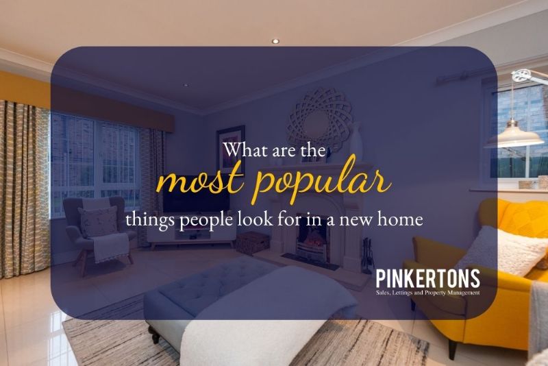 What are the most popular things people look for in a new home?